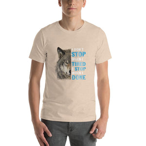Wolf image, i don't stop when i tired Unisex T-Shirt
