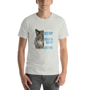 Wolf image, i don't stop when i tired Unisex T-Shirt