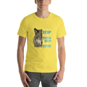 Wolf image, i don't stop when i tired Unisex T-Shirt